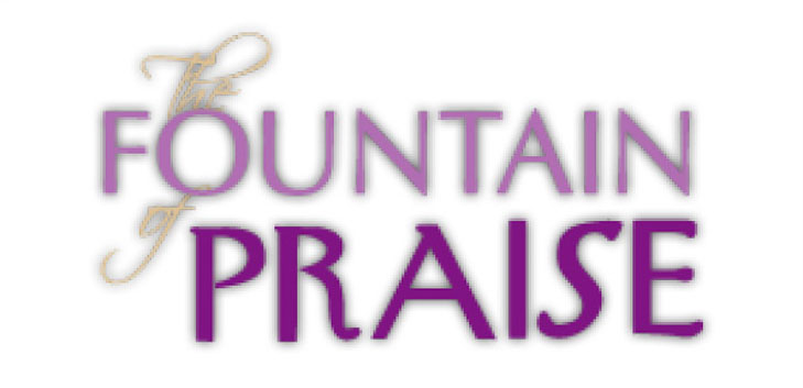 The Fountain of Praise
